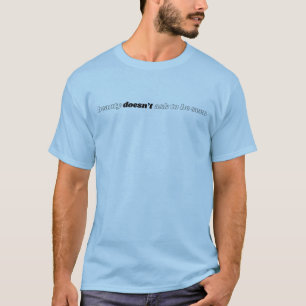 Beauty Doesn't Ask Men's Basic T-Shirt
