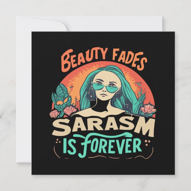 BEAUTY FADES SARCASM IS FOREVER (Front)
