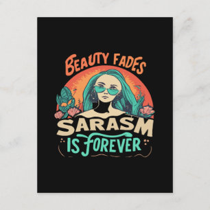 BEAUTY FADES SARCASM IS FOREVER ENCLOSURE CARD
