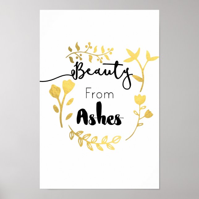 "Beauty for Ashes" Inspirational Wall Poster (Front)