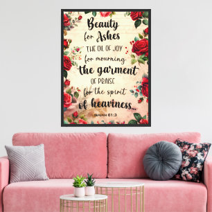 Beauty For Ashes, Isaiah 61:3, Bible Verse, Rose Canvas Print