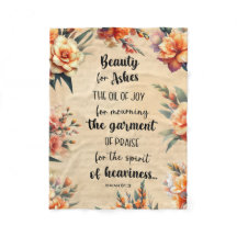 Beauty For Ashes, Isaiah 63:1, Floral Christian