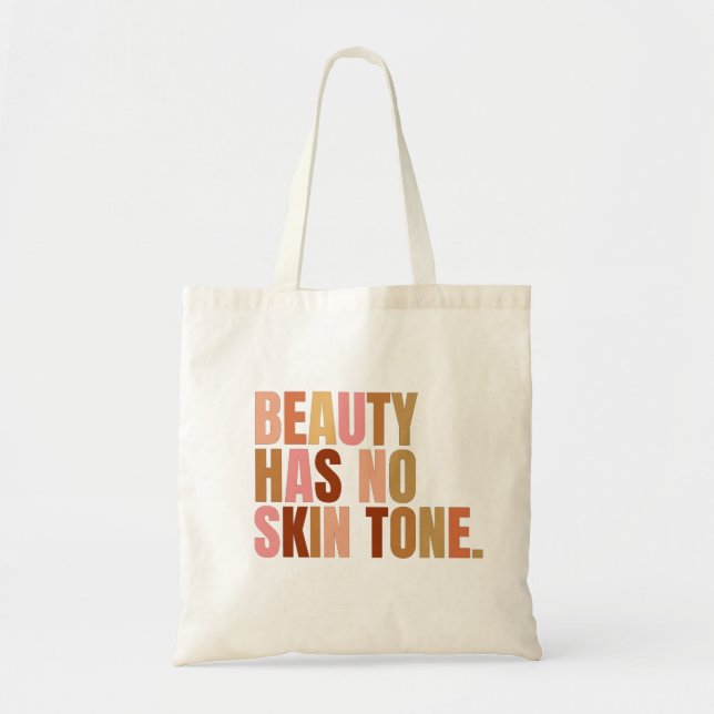 Beauty Has No Skin Tone Melanin Slogan Tote Bag (Front)