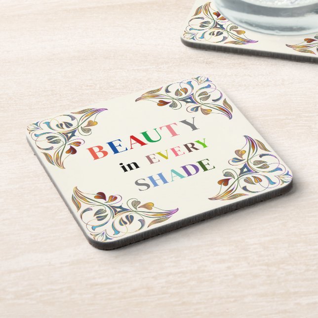 Beauty In Every Shade Beverage Coaster (Left Side)