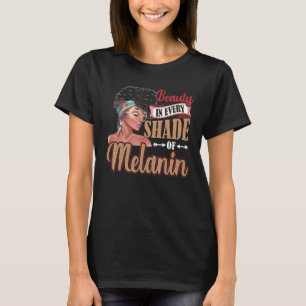 Beauty In Every Shade Of Melanin Black Women T-Shirt