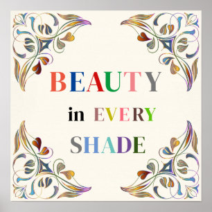Beauty In Every Shade Poster