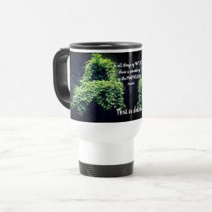 Beauty In Nature Vines Inspirational Quote  Travel Mug