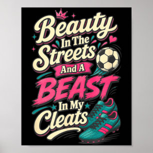 Beauty in streets soccer ball cleats poster