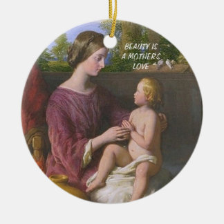 BEAUTY IS A MOTHER'S LOVE CERAMIC TREE DECORATION