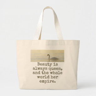 Beauty Is Always Queen - Beauty Quote  Large Tote Bag