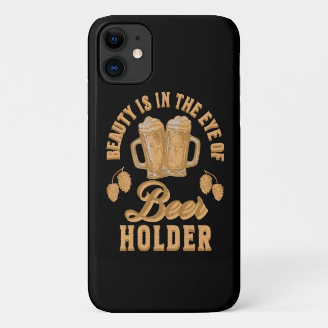 Beauty Is In The Eye of Beer Holder Case-Mate iPhone Case (Back)