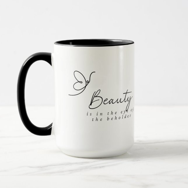 Beauty is in the eye of the beholder mug (Left)