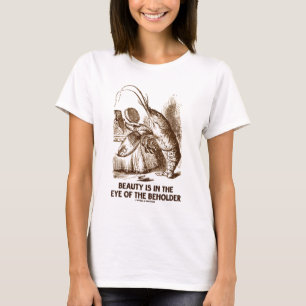 Beauty Is In The Eye Of The Beholder Wonderland T-Shirt