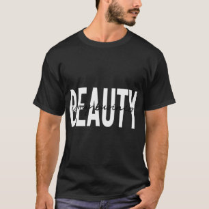 Beauty Is My Business Licensed Aesthetician Skin C T-Shirt