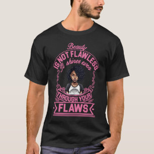 Beauty Is Not Flawless Black Women African America T-Shirt