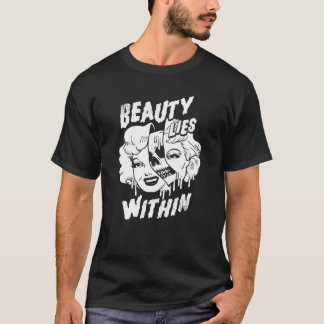 Beauty Lies Within Glamour Makeup With Dripping Sk T-Shirt
