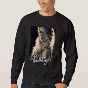 Beauty not easy to achieve without good makeup too sweatshirt