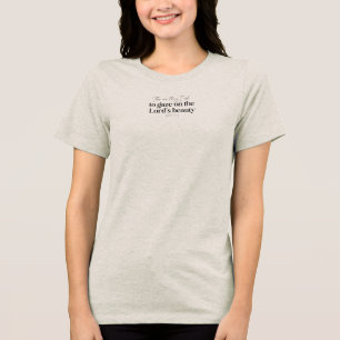Beauty of God T-Shirt Tri-Blend Shirt