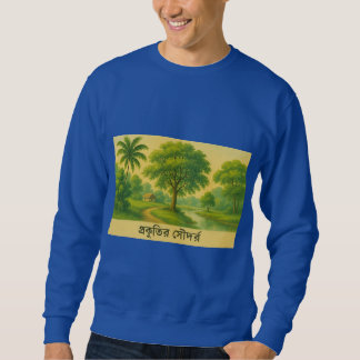 Beauty of Nature – Peaceful Bengali Village Landsc Sweatshirt