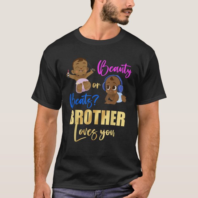 Beauty or Beats BROTHER Loves You 2025 Funny Gende T-Shirt (Front)
