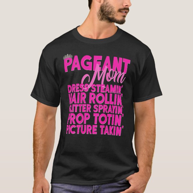 Beauty Pageant Shirt Gift Glitz Daughter Mum Poem  (Front)