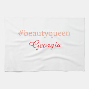 Beauty queenhashtag light red add name girl boss  tea towel