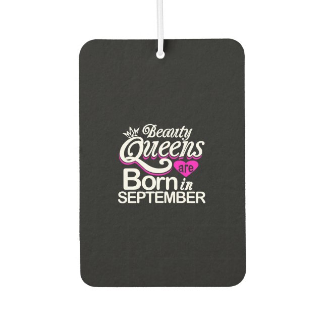 Beauty Queens Born in September Car Air Freshener (Front)