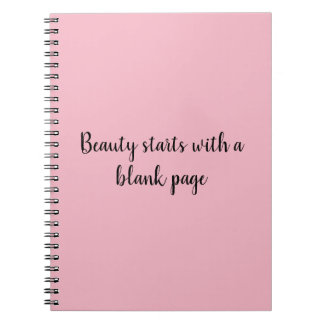 Beauty Starts with a blank page note book