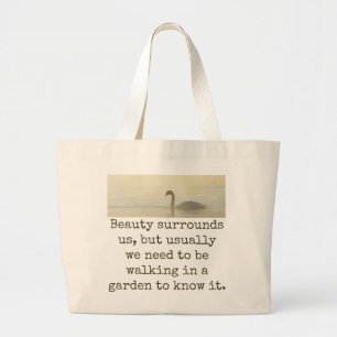 Beauty Surrounds Us - Beauty Quote  Large Tote Bag