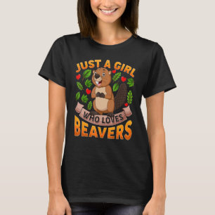Beaver Animal  Just A Girl Who Loves Beavers T-Shirt