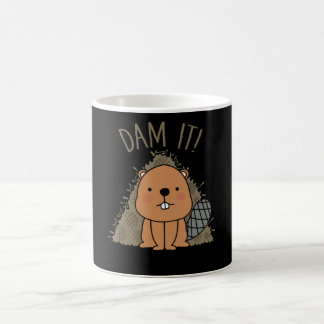 Beaver Dam It Cute Beaver Dam Funny Pun Sarcastic Coffee Mug