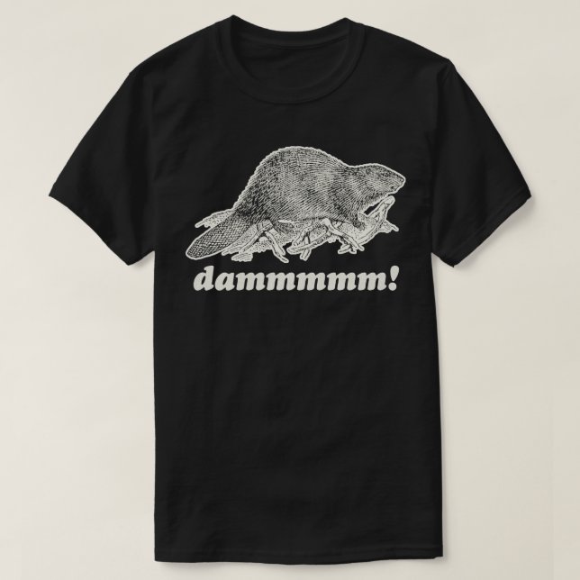 Beaver DAM T-Shirt (Design Front)