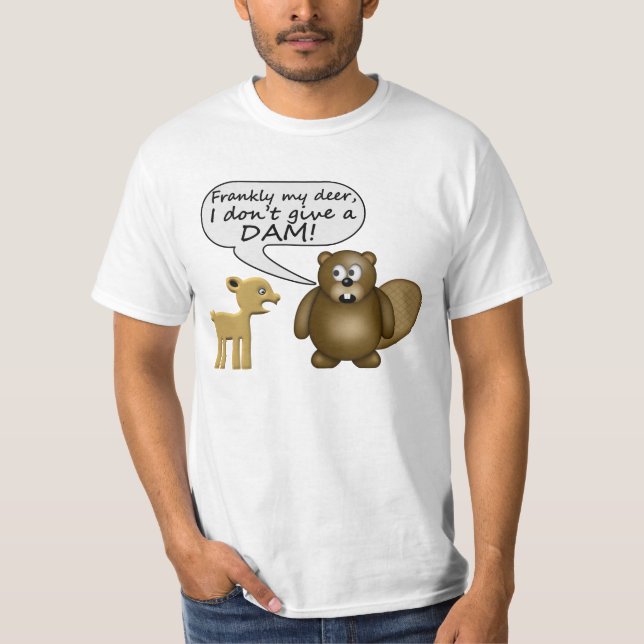 Beaver Don't Give A Dam T-Shirt (Front)