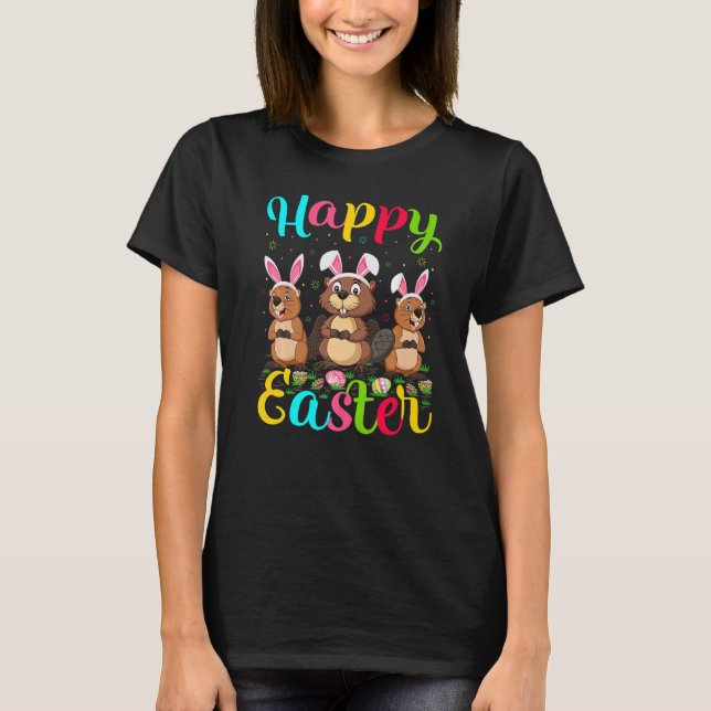 Beaver  Funny Easter Egg Bunny Beaver Happy Easter T-Shirt (Front)
