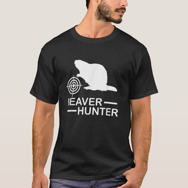 Beaver Hunter Fun Outdoors Hunting T-Shirt (Front)