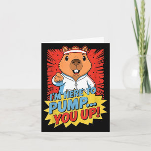 Beaver i'm here to pump you up  card