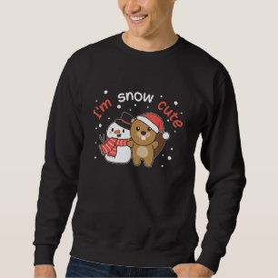 Beaver I'm Snow Cute Snowman Snow Pun Sweatshirt