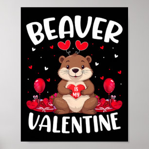 Beaver Is My Valentine Love Hearts Beaver Valentin Poster