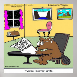 Beaver Living Wills Funny Rick London Poster