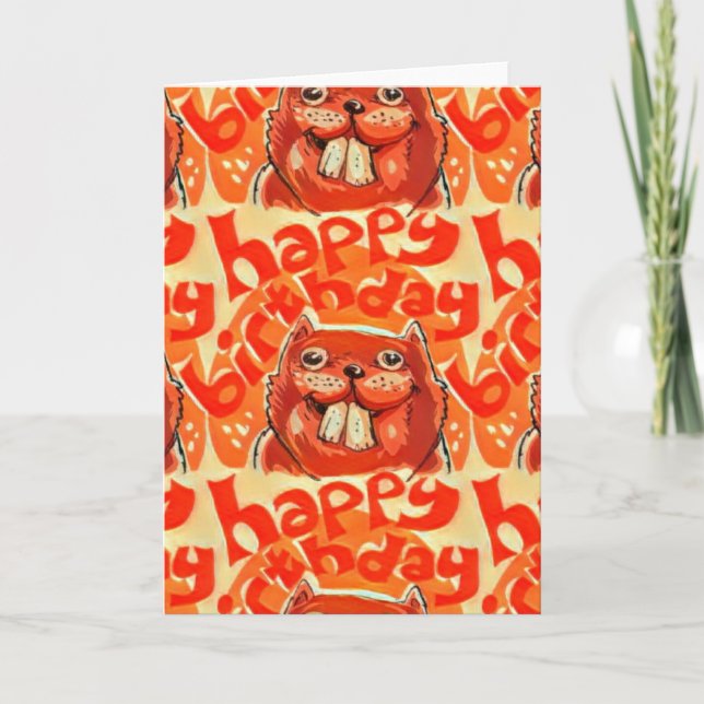 beaver say happy birthday card (Front)