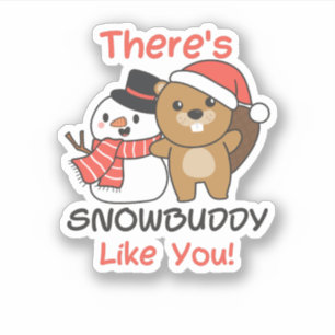 Beaver There's Snowbuddy Like Snowman Pun