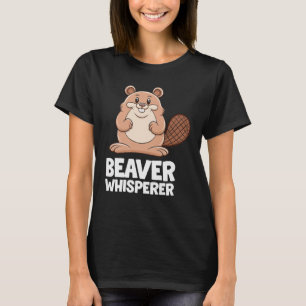  Beaver Whisperer  T-Shirt