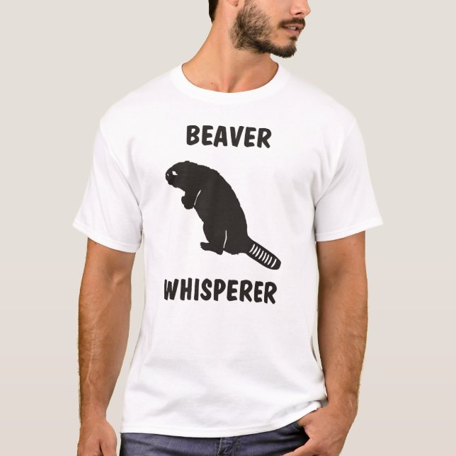 beaver whisperer T-Shirt (Front)