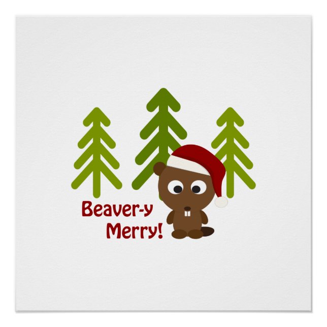 Beaver-y Merry! Cute Christmas Beaver Poster (Front)