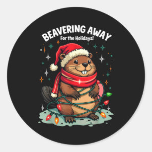 Beavering Away For The Holidays Christmas Santa Be Classic Round Sticker