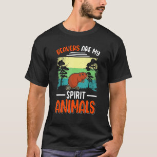 Beavers Are My Spirit Animals T-Shirt