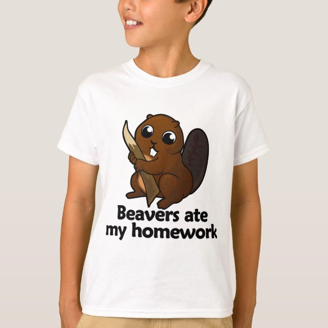 Beavers ate my homework T-Shirt (Front)