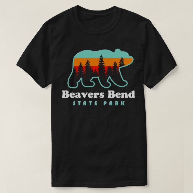 Beavers Bend State Park Oklahoma Camping Hiking Be T-Shirt (Design Front)