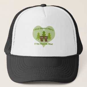 Beavery Merry, If You Wood be mine Trucker Hat