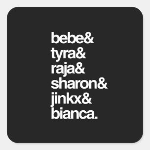 Bebe, Tyra, Raja, Sharon, Jinkx, Bianca Square Sticker